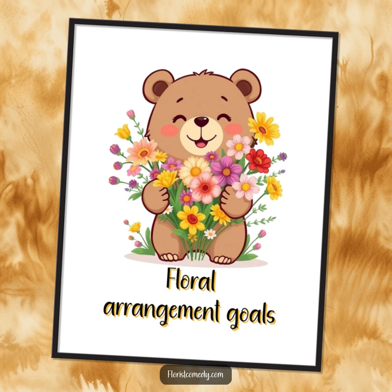 Funny bear poster art of a happy bear enthusiastically arranging a vibrant bouquet of colorful wildflowers.