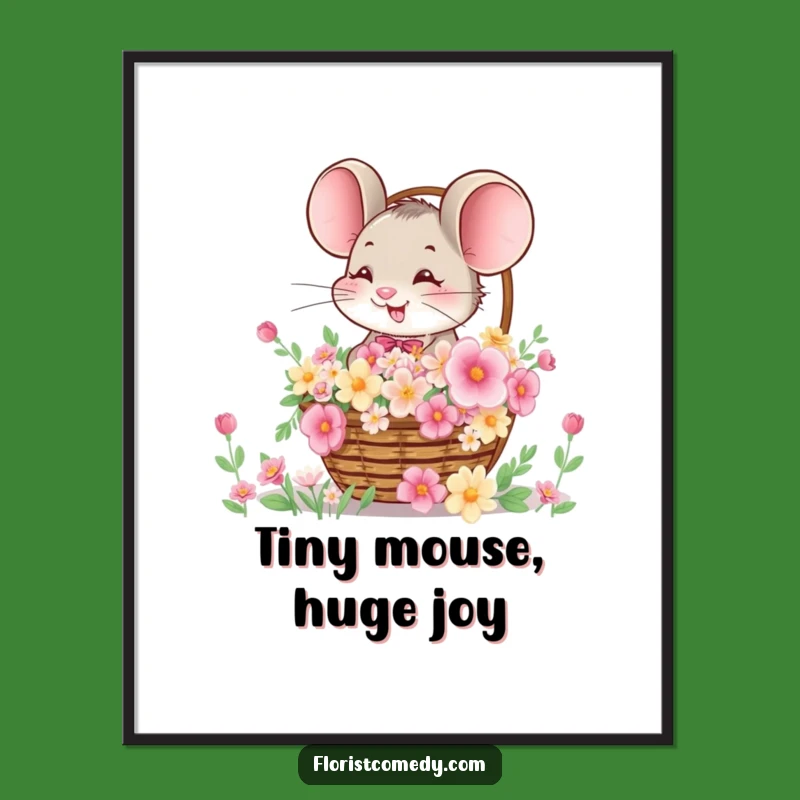 Funny Mouse Flower Basket Poster: Brighten Your Walls with Blooms