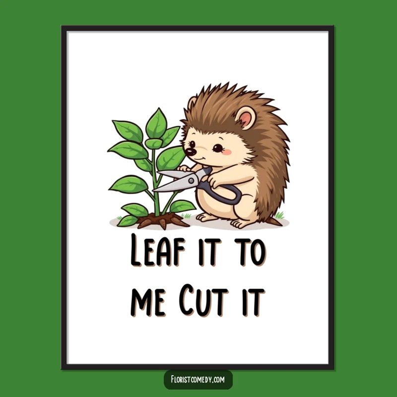 Free Printable Wall Art: Hedgehog Trims Plant, Focused & Funny Decor