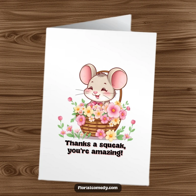 Funny Free Printable Thank You Card: A giggling mouse extending a basket so full of flowers it looks about to spill.